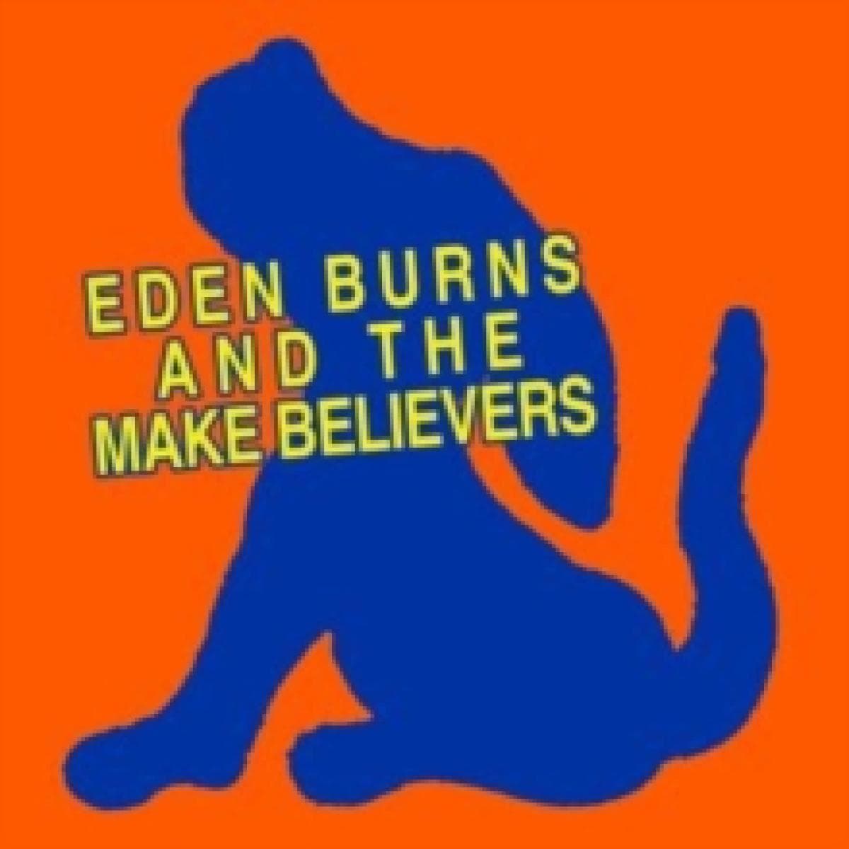 Eden Burns and the Makebelievers