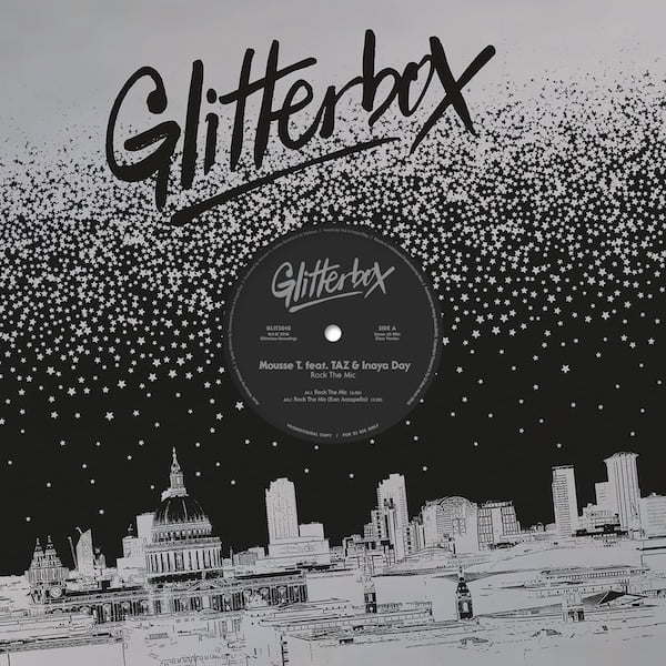 GLITS010 GLITTERBOX Mousse T. Feat Taz Inaya Day Rock The Mic Disco