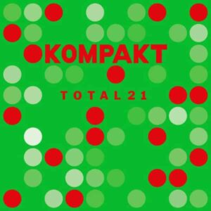 KOM440 KOM440Kompakt Various Artists Total 21 A