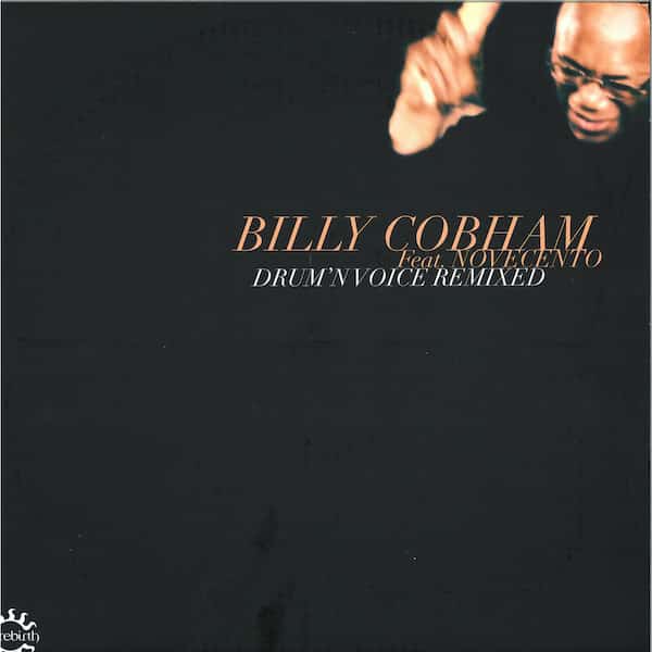 REB120 REB120Rebirth Billy Cobham Feat. Novecento DrumN Voice Remixed A