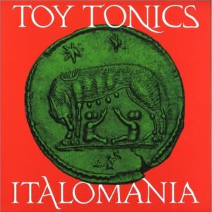 TOYT121 TOYT121TOY TONICS Various Artists Italomania 2x1222 A