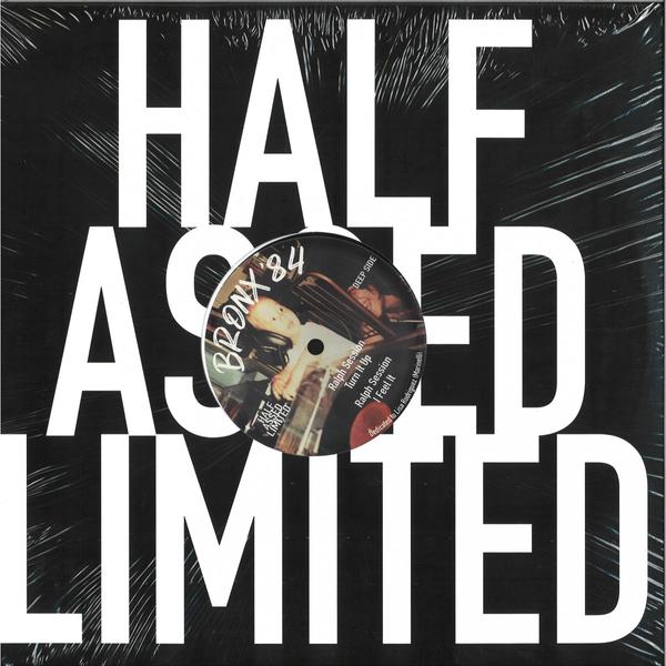 Ralph Session - Bronx '84 Half Assed Limited HALTD001