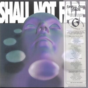 Various Artists - 6 Years Of Shall Not Fade 3x12" Shall Not Fade SNFLP009