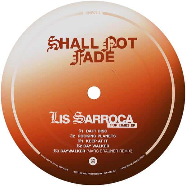 Lis Sarroca - Our Times EP SNF073 Shall Not Fade