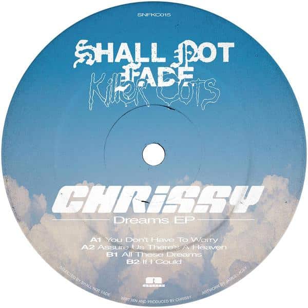 Chrissy - Dreams EP SNFKC015 Shall Not Fade