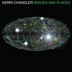 Kerri Chandler - Spaces And Places LP (3x12") KTLP001V Kaoz Theory
