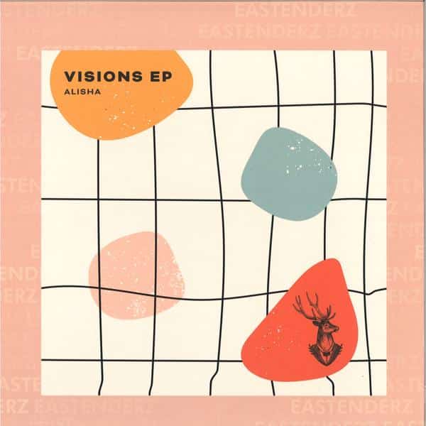 Alisha - Visions EP EA003 Eastenderz