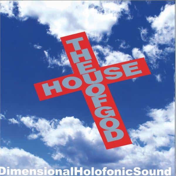 Dimensional Holofonic Sound - The House Of God GR-1299 Groovin Recordings