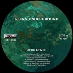 Glenn Underground - Afro Gente / 7th Trumpet Groovin Recordings GR-12102