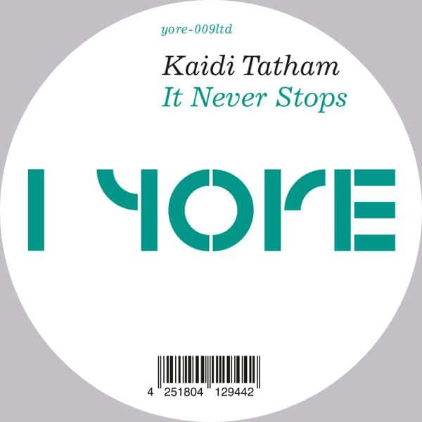 Kaidi Tatham - It never Stops Yore YRE-009LTD