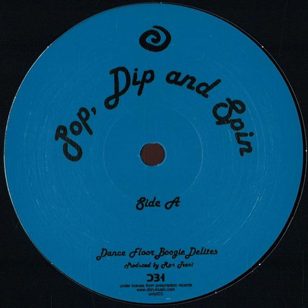 Ron Trent - Pop, Dip And Spin/ Morning Fever Only One Music ONLY3