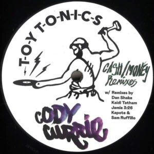 Cody Currie - Cash / Money Remixes TOY TONICS TOYT143