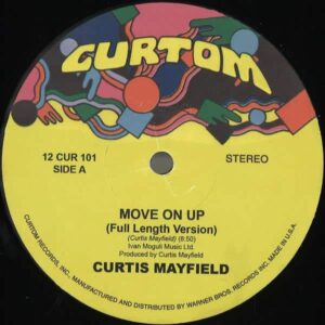 Curtis Mayfield - Move On Up Curtom 12CUR101