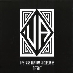 Norm Talley, Moodymann, Omar-S, D'Julz - Det-313-EP Upstairs Asylum Recordings UA-001
