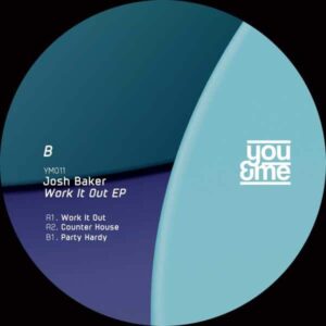 Josh Baker - Work It Out You&Me Records YM011