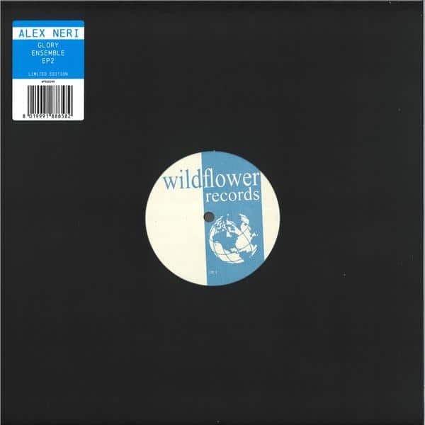ALEX NERI - GLORY ENSAMBLE EP 2 Wildflower Records WFR002MX
