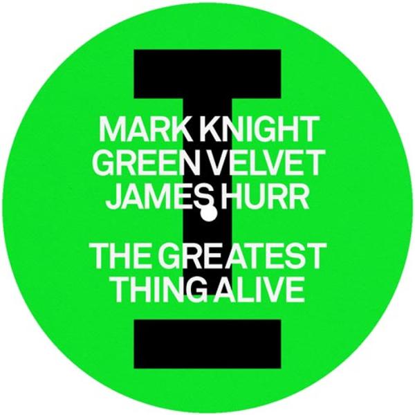 Mark Knight Green Velvet James Hurr - The Greatest Thing Alive / Lady (Hear Me Tonight) Toolroom Records TOOL1213